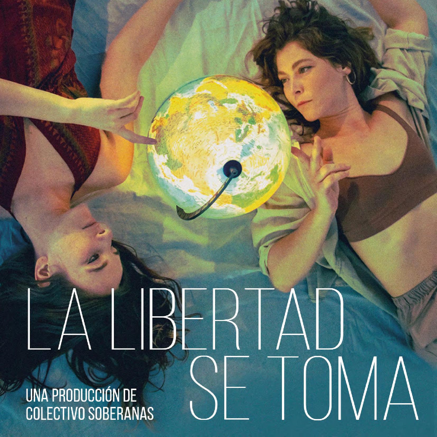 Estreno oficial de La libertad se toma en teatro círculo